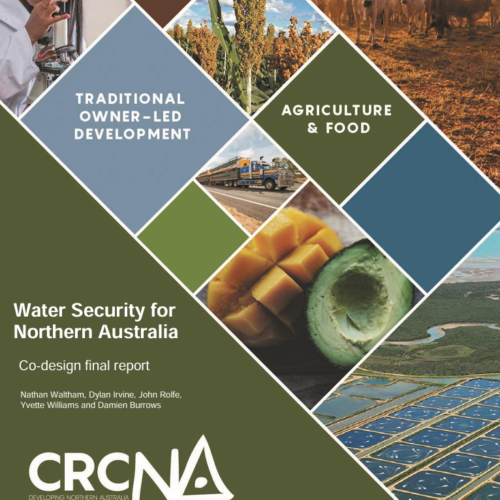 Water Security for Northern Australia – co-design report