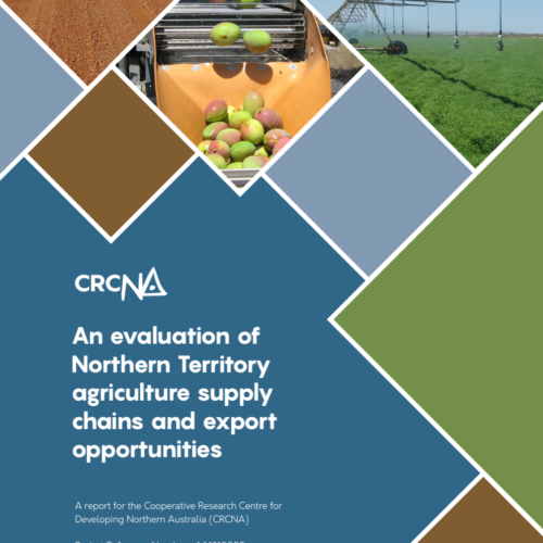 An evaluation of Northern Territory agriculture supply chains and export opportunities